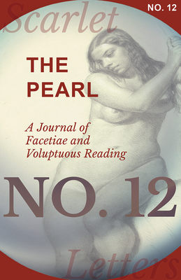 The Pearl - A Journal of Facetiae and Voluptuous Reading - No. 12