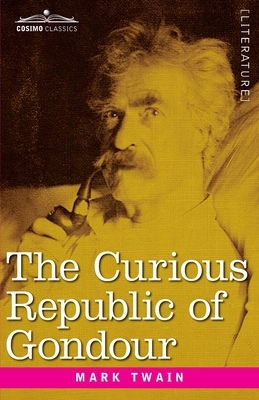 The Curious Republic of Gondour : and Other Whimsical Sketches