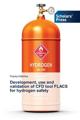 Development, use and validation of CFD tool FLACS for hydrogen safety