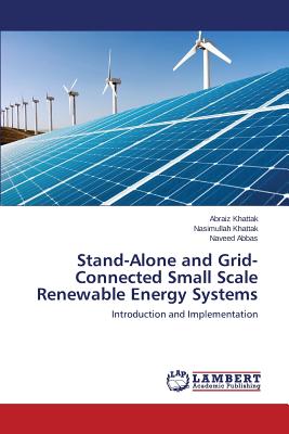 Stand-Alone and Grid-Connected Small Scale Renewable Energy Systems