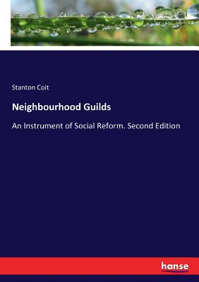 غلاف كتاب Neighbourhood Guilds:An Instrument of Social Reform. Second Edition
