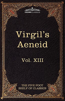 Aeneid: The Five Foot Shelf of Classics, Vol. XIII (in 51 Volumes)