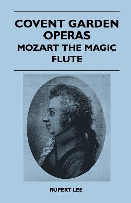 غلاف كتاب Covent Garden Operas - Mozart The Magic Flute