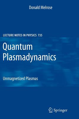 Quantum Plasmadynamics : Unmagnetized Plasmas