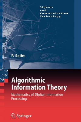 Algorithmic Information Theory : Mathematics of Digital Information Processing