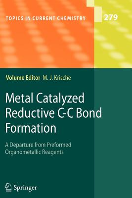 Metal Catalyzed Reductive C-C Bond Formation : A Departure from Preformed Organometallic Reagents