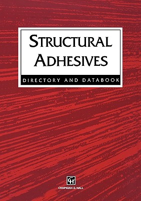Structural Adhesives : Directory and Databook