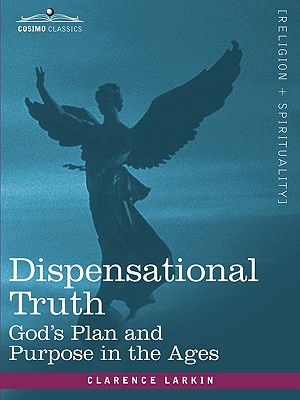 Dispensational Truth, or God