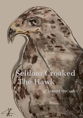 Seldom Croaked The Hawk