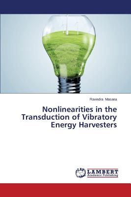 Nonlinearities in the Transduction of Vibratory Energy Harvesters