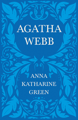 Agatha Webb: Caleb Sweetwater  - Volume 1