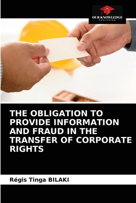 THE OBLIGATION TO PROVIDE INFORMATION AND FRAUD IN THE TRANSFER OF CORPORATE RIGHTS