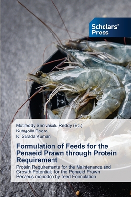 Formulation of Feeds for the Penaeid Prawn through Protein Requirement