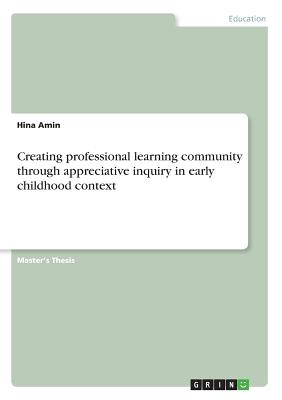غلاف كتاب Creating professional learning community through appreciative inquiry in early childhood context