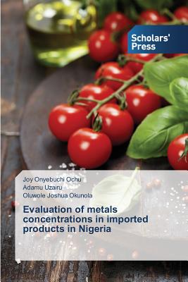 Evaluation of metals concentrations in imported products in Nigeria