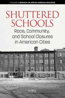 Shuttered Schools: Race, Community, and School Closures in American Cities