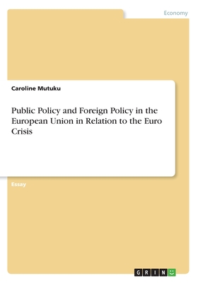 Public Policy and Foreign Policy in the European Union in Relation to the Euro Crisis