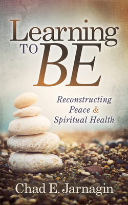 Learning to Be: Reconstructing Peace and Spiritual Health