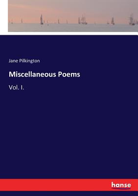 غلاف كتاب Miscellaneous Poems:Vol. I.