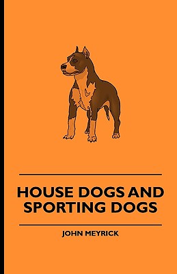 House Dogs and Sporting Dogs