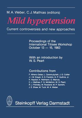 Mild Hypertension: Current Controversies and New Approaches