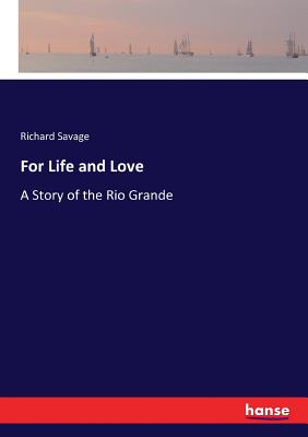 غلاف كتاب For Life and Love:A Story of the Rio Grande
