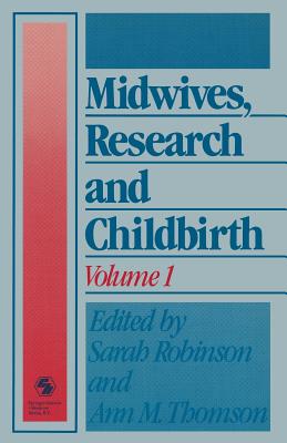 Midwives, Research and Childbirth: Volume 1