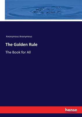 غلاف كتاب The Golden Rule:The Book for All