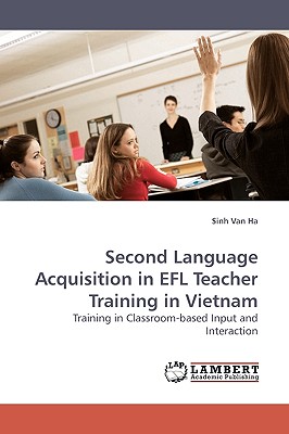 غلاف كتاب Second Language Acquisition in Efl Teacher Training in Vietnam