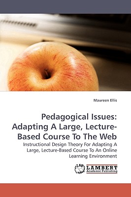 غلاف كتاب Pedagogical Issues: Adapting a Large, Lecture-Based Course to the Web
