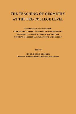 The Teaching of Geometry at the Pre-College Level: Proceedings of the Second Csmp International Conference Co-Sponsored by Southern Illinois Universit