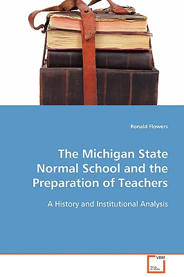 غلاف كتاب The Michigan State Normal School and the Preparation of Teachers
