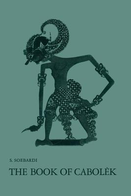 The Book of Cabolek: A Critical Edition with Introduction, Translation and Notes. a Contribution to the Study of the Javanese Mystical Trad