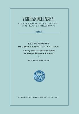 The Phonology of Lower Grand Valley Dani: A Comparative Structural Study of Skewed Phonemic Patterns