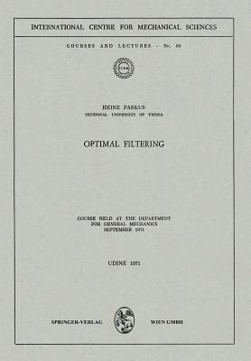 Optimal Filtering : Course held at the Department for General Mechanics, September 1971