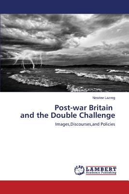غلاف كتاب Post-war Britain and the Double Challenge