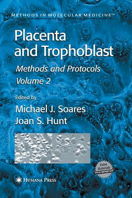 Placenta and Trophoblast : Methods and Protocols, Volume II