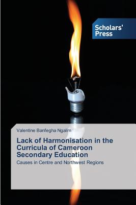 غلاف كتاب Lack of Harmonisation in the Curricula of Cameroon Secondary Education