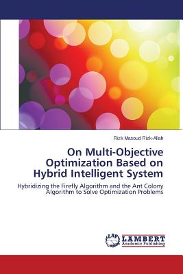 On Multi-Objective Optimization Based on Hybrid Intelligent System