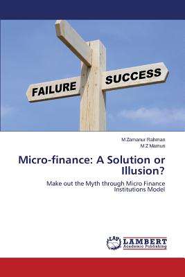 Micro-Finance: A Solution or Illusion?