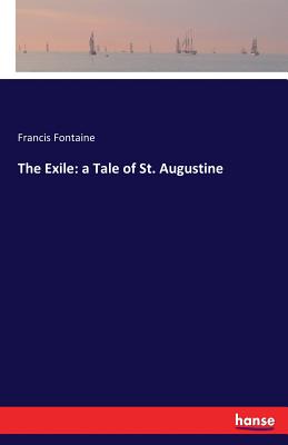 غلاف كتاب The Exile: a Tale of St. Augustine