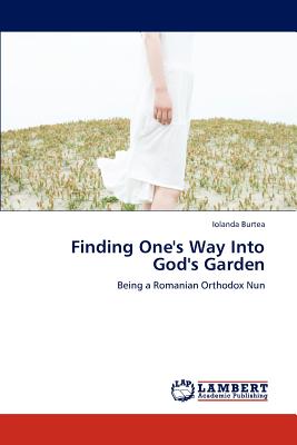 غلاف كتاب Finding One's Way Into God's Garden