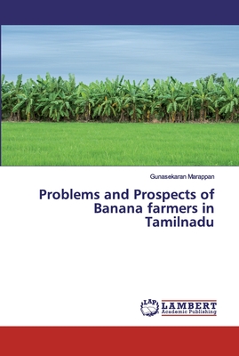 Problems and Prospects of Banana farmers in Tamilnadu