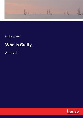 غلاف كتاب Who is Guilty :A novel