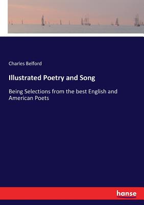 غلاف كتاب Illustrated Poetry and Song:Being Selections from the best English and American Poets