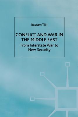 Conflict and War in the Middle East : From Interstate War to New Security