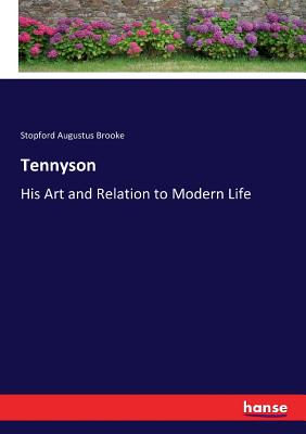 غلاف كتاب Tennyson:His Art and Relation to Modern Life