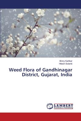 Weed Flora of Gandhinagar District, Gujarat, India