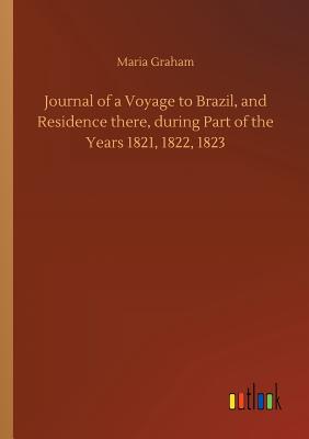 غلاف كتاب Journal of a Voyage to Brazil, and Residence there, during Part of the Years 1821, 1822, 1823