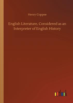 غلاف كتاب English Literature, Considered as an Interpreter of English History